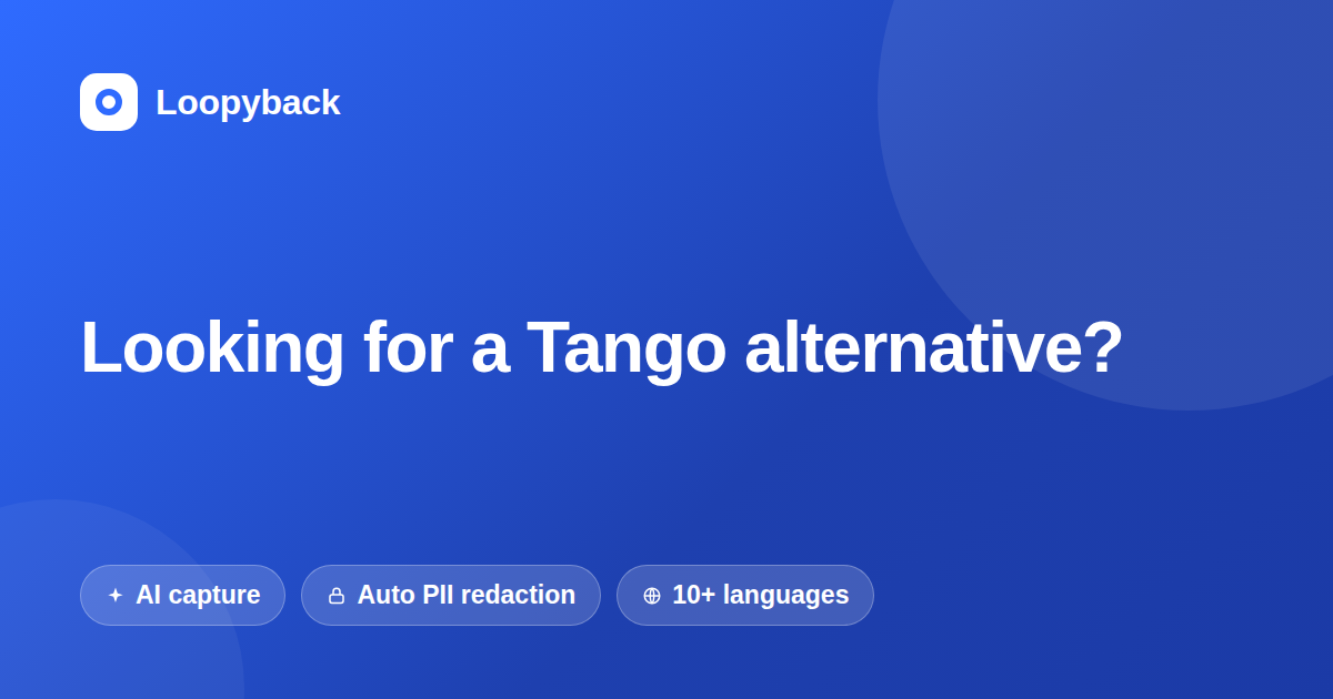 Looking for a Tango Alternative? How Loopyback Compares in 2026